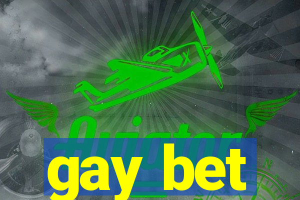 gay bet